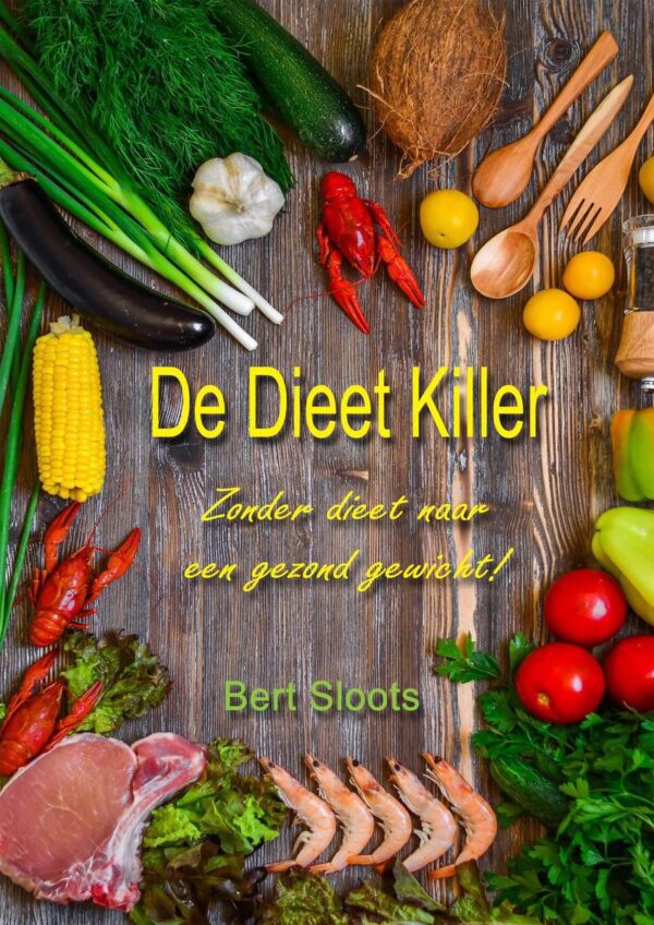 De Dieet Killer - Boek - Gezondheid - Afvallen - Voeding