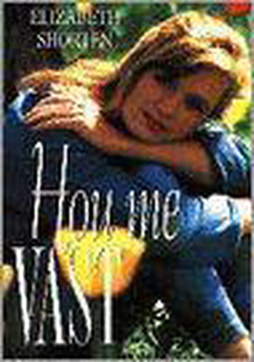 Hou me vast