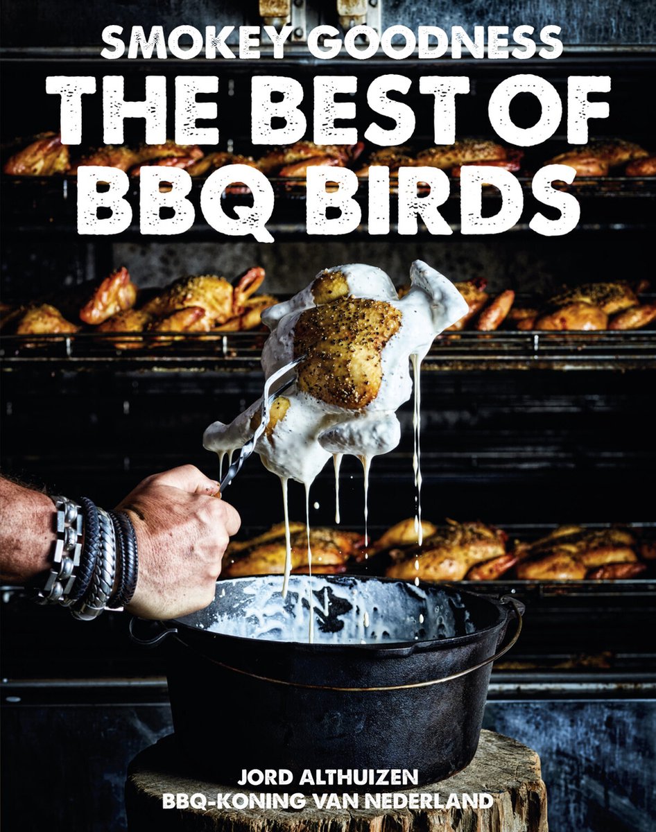 Smokey Goodness The Best of BBQ Birds
