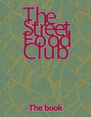 The Streetfood Club - The Book